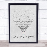 Let's Stay Together Al Green Grey Heart Song Lyric Quote Print