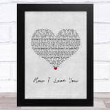 Engelbert Humperdinck How I Love You Grey Heart Song Lyric Music Art Print