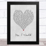 Frightened Rabbit Yes, I Would Grey Heart Song Lyric Music Art Print