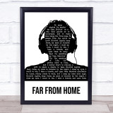 Gamper and Dadoni Far From Home Black & White Man Headphones Song Lyric Print