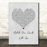 Sam Riggs Hold On And Let Go Grey Heart Song Lyric Music Art Print