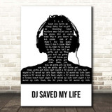Indeep DJ Saved My Life Black & White Man Headphones Song Lyric Print