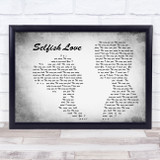 Pedro Cazanova Selfish Love Man Lady Couple Grey Song Lyric Print