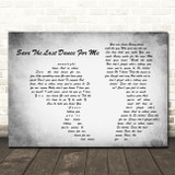 The Drifters Save The Last Dance For Me Man Lady Couple Grey Song Lyric Quote Music Print