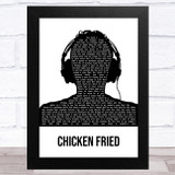 Zac Brown Band Chicken Fried Black & White Man Headphones Song Lyric Music Art Print