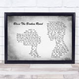Rascal Flatts Bless The Broken Road Man Lady Couple Grey Song Lyric Quote Print