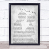 Keith Urban Only You Can Love Me This Way Man Lady Bride Groom Wedding Grey Song Lyric Quote Music Print