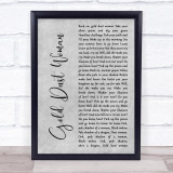 Fleetwood Mac Gold Dust Woman Grey Rustic Script Song Lyric Print