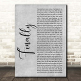 Kings of Tomorrow Finally Grey Rustic Script Song Lyric Print