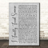 Barbra Streisand ft Bryan Adams I Finally Found Someone Grey Rustic Script Song Lyric Print