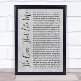 Brantley Gilbert The Ones That Like Me Grey Rustic Script Song Lyric Print