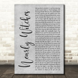 Panic! At The Disco Nearly Witches (Ever Since We Met...) Grey Rustic Script Song Lyric Wall Art Print