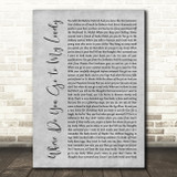 Peter Sarstedt Where Do You Go to My Lovely Grey Rustic Script Song Lyric Wall Art Print