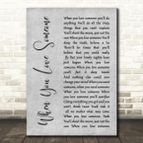 Bryan Adams When You Love Someone Grey Rustic Script Song Lyric Wall Art Print