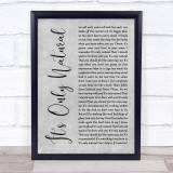 Crowded House It's Only Natural Grey Rustic Script Song Lyric Wall Art Print