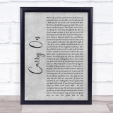 Fun Carry On Grey Rustic Script Song Lyric Wall Art Print