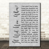 Incubus If Not Now, When Grey Rustic Script Song Lyric Wall Art Print