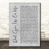 Andy Grammer Don't Give Up On Me Grey Rustic Script Song Lyric Quote Music Print
