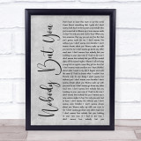 Blake Shelton Nobody But You Grey Rustic Script Song Lyric Quote Music Print