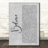 Cher Believe Grey Rustic Script Song Lyric Quote Music Print