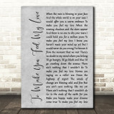 Garth Brooks To Make You Feel My Love Grey Rustic Script Song Lyric Quote Music Print
