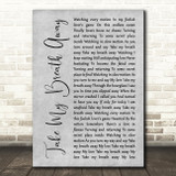 Berlin Take My Breath Away Rustic Script Grey Song Lyric Quote Print