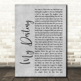 Lionel Ritchie My Destiny Rustic Script Grey Song Lyric Quote Print