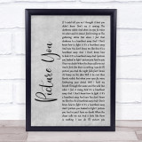 Mumford & Sons Picture You Rustic Script Grey Song Lyric Quote Print