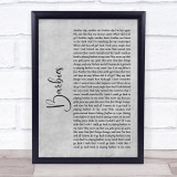 Pink Barbies Rustic Script Grey Song Lyric Quote Print