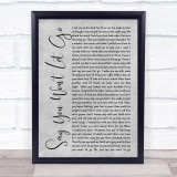James Arthur Say You Won't Let Go Rustic Script Grey Song Lyric Quote Print