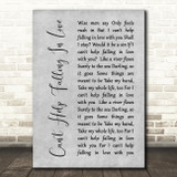 Elvis Presley Can't Help Falling In Love Rustic Script Grey Song Lyric Print
