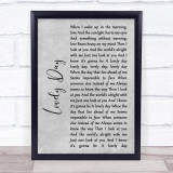 Bill Withers Lovely Day Rustic Script Grey Song Lyric Quote Print