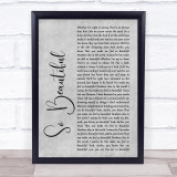 Darren Hayes So Beautiful Rustic Script Grey Song Lyric Quote Print