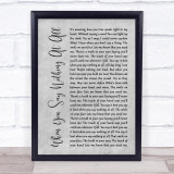Ronan Keating When You Say Nothing At All Rustic Script Grey Song Lyric Print