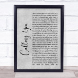 Blue October Calling You Rustic Script Grey Song Lyric Quote Print