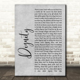 Deacon Blue Dignity Rustic Script Grey Song Lyric Quote Print