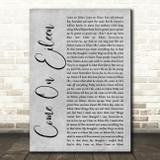 Dexys Midnight Runners Come On Eileen Rustic Script Grey Song Lyric Quote Print