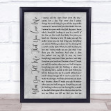 Diana Ross When You Tell Me That You Love Me Rustic Script Grey Song Lyric Print