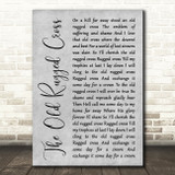 Johnny Cash The Old Rugged Cross Rustic Script Grey Song Lyric Quote Print
