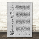 The Calling Wherever You Will Go Rustic Script Grey Song Lyric Quote Print