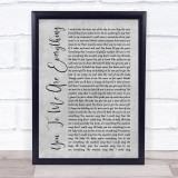 The Real Thing You To Me Are Everything Script Grey Song Lyric Print