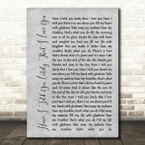Van Morrison Have I Told You Lately That I Love You Rustic Script Grey Print