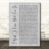 Foreigner I Want To Know What Love Is Rustic Script Grey Song Lyric Print