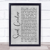 Neil Diamond Sweet Caroline Rustic Script Grey Song Lyric Print
