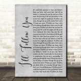 Shinedown I'll Follow You Rustic Script Grey Song Lyric Print