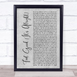 Blonde Feel Good (It's Alright) Rustic Script Grey Song Lyric Print
