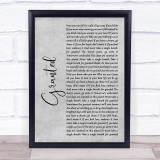Josh Groban Granted Rustic Script Grey Song Lyric Print