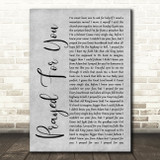 Matt Stell Prayed For You Rustic Script Grey Song Lyric Print
