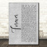 Aaron Lewis Forever Rustic Script Grey Song Lyric Quote Print