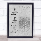 Lady Antebellum Need You Now Rustic Script Grey Song Lyric Quote Print
